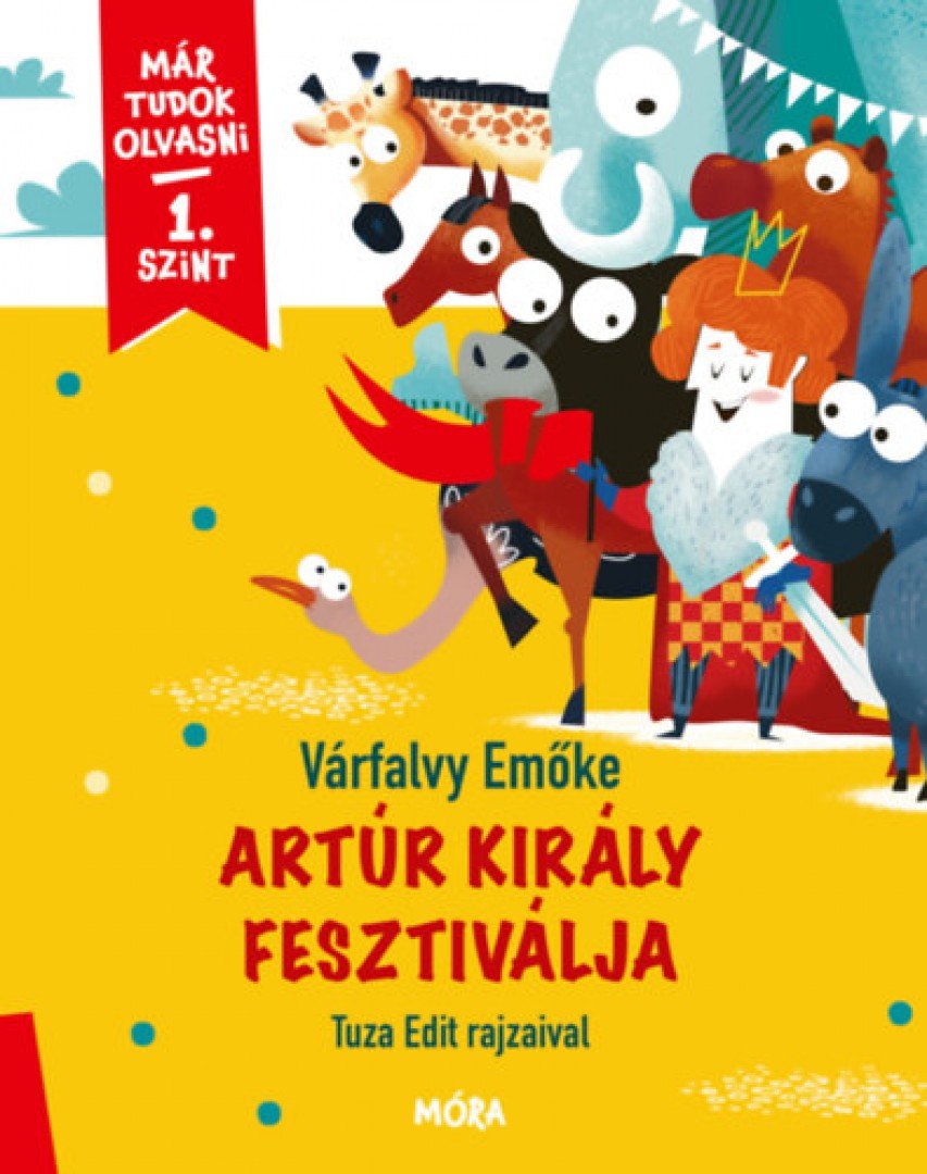 Várfalvy Emőke - Artúr király fesztiválja - Már tudok olvasni - 1. szint [antikvár]