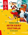 Várfalvy Emőke - Artúr király fesztiválja - Már tudok olvasni - 1. szint [antikvár]