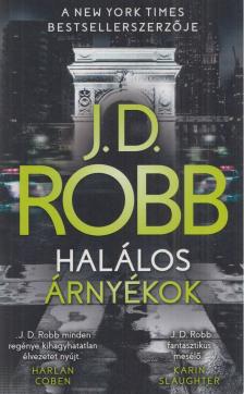 J. D. Robb - Halálos árnyékok [antikvár]