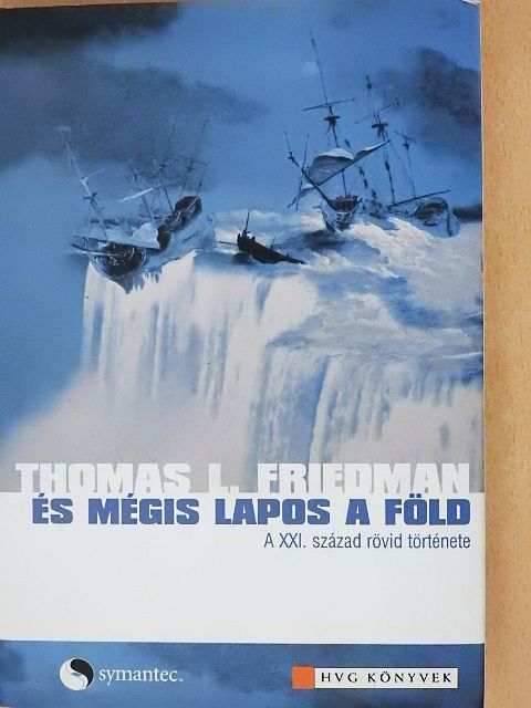 Thomas L. Friedman - És mégis lapos a Föld [antikvár]