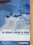 Thomas L. Friedman - És mégis lapos a Föld [antikvár]