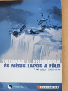 Thomas L. Friedman - És mégis lapos a Föld [antikvár]