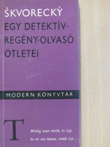 Josef Skvorecky - Egy detektívregény-olvasó ötletei [antikvár]