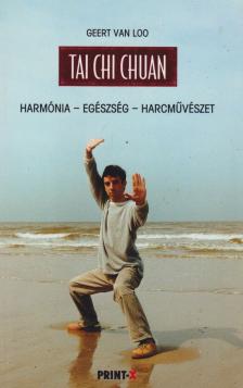 Geert Van Loo - Tai Chi Chuan [antikvár]