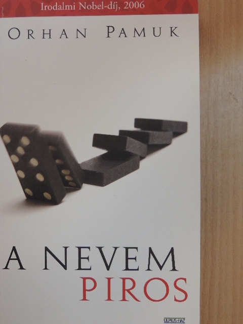 Orhan Pamuk - A nevem Piros [antikvár]
