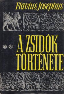 Josephus Flavius - A zsidók története [antikvár]