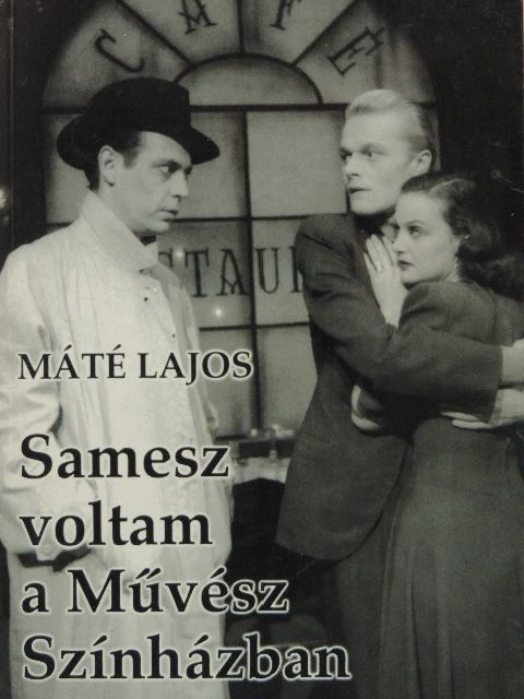 Máté Lajos - Samesz voltam a Művész Színházban [antikvár]