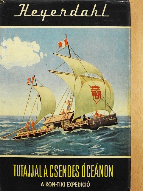 Thor Heyerdahl - Tutajjal a Csendes-óceánon [antikvár]