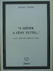 Rudolf Steiner - "A színek a fény tettei..." [antikvár]
