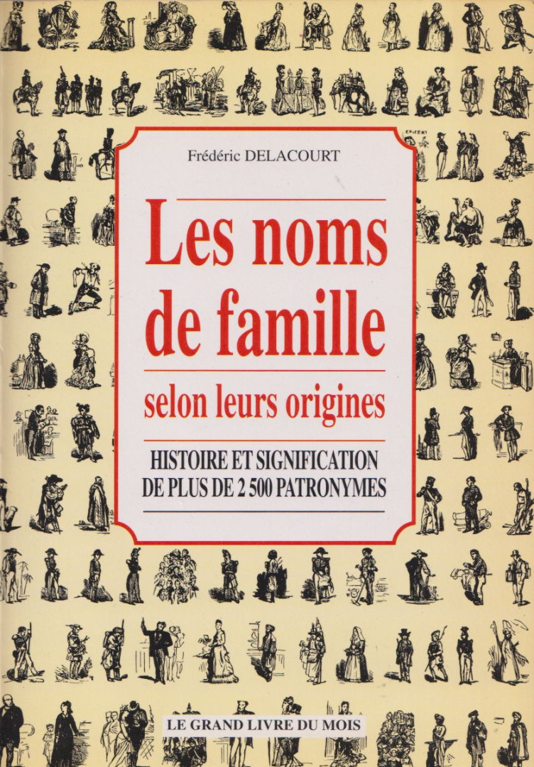 Frédéric Delacourt - Les noms de famille selon leur origines [antikvár]