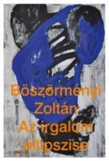 Böszörményi Zoltán - Az irgalom ellipszise