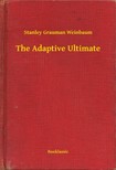 Weinbaum Stanley Grauman - The Adaptive Ultimate [eKönyv: epub, mobi]