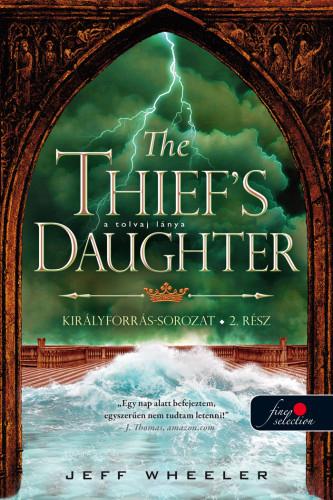 Jeff Wheeler - The Thief's Daughter - A tolvaj lánya (Királyforrás 2.)