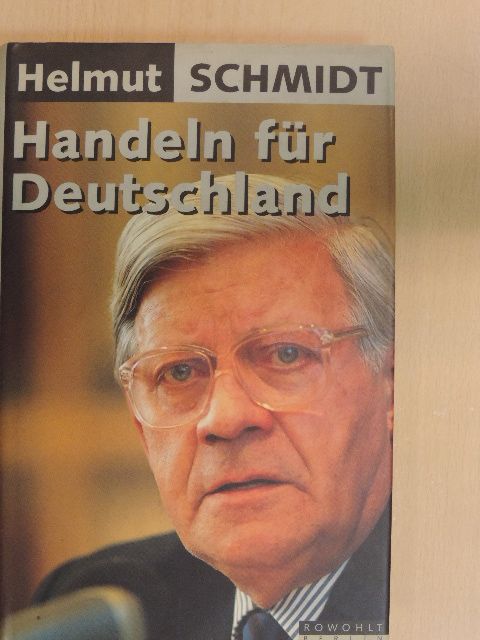 Helmut Schmidt - Handeln für Deutschland [antikvár]