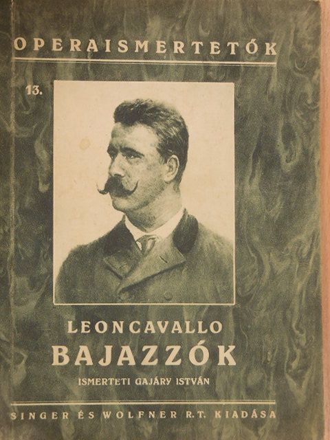 Ruggiero Leoncavallo - Leoncavallo: Bajazzók [antikvár]