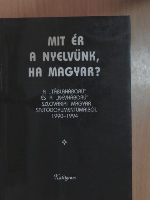 Zalabai Zsigmond - Mit ér a nyelvünk, ha magyar? [antikvár]