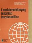 Dr. Drechsler László - A munkatermelékenység nemzetközi összehasonlítása [antikvár]