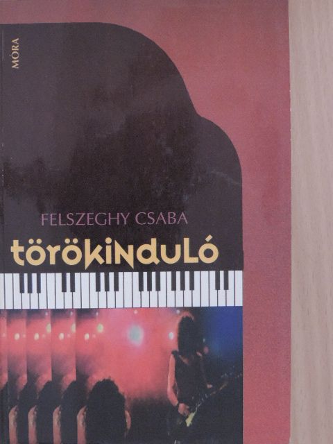 Felszeghy Csaba - Törökinduló [antikvár]