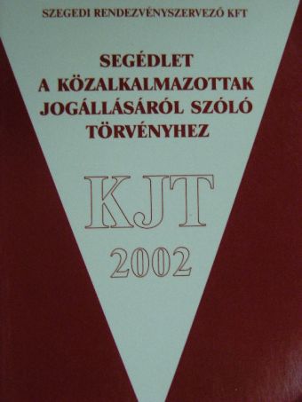 Dr. Cséffán József - Segédlet a közalkalmazottak jogállásáról szóló törvényhez [antikvár]