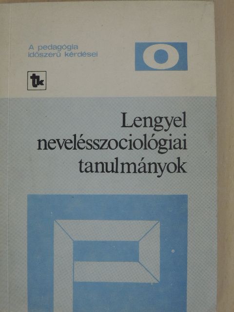 Aleksander Kaminski - Lengyel nevelésszociológiai tanulmányok [antikvár]
