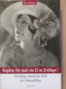 Fritz Güttinger - Köpfen Sie mal ein Ei in Zeitlupe! [antikvár]