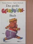 Hannes Hüttner - Das große Gesundbleibe-Buch [antikvár]