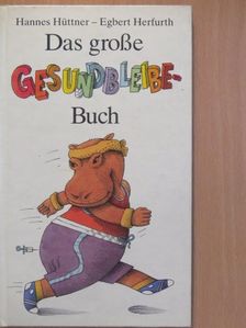 Hannes Hüttner - Das große Gesundbleibe-Buch [antikvár]