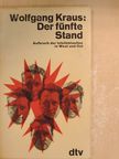 Wolfgang Kraus - Der fünfte Stand [antikvár]