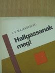 V. V. Majakovszkij - Hallgassanak meg! (minikönyv) (számozott) [antikvár]