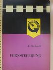 A. Ehrhardt - Fernsteuerung [antikvár]