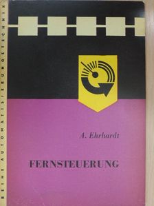 A. Ehrhardt - Fernsteuerung [antikvár]