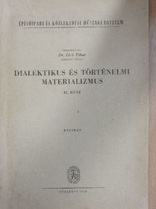 Dr. Elek Tibor - Dialektikus és történelmi materializmus II. [antikvár]