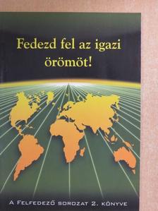 Fedezd fel az igazi örömöt! [antikvár]