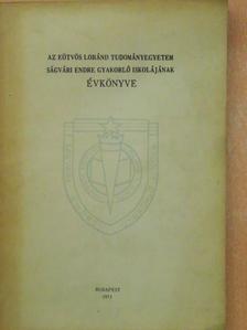 Az Eötvös Loránd Tudományegyetem Ságvári Endre Gyakorló Iskolájának Évkönyve 1972-73. [antikvár]