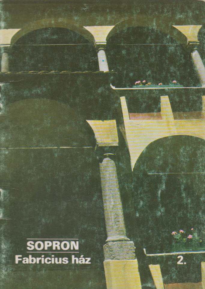 Rappai Zsuzsa - Sopron - Fabricius ház 2. [antikvár]