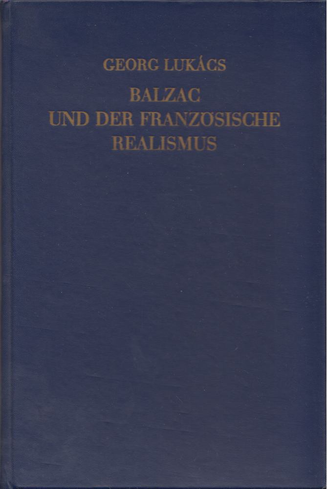 Georg Lukács - Balzac und der französische Realismus [antikvár]