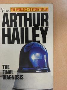 Arthur Hailey - The final diagnosis [antikvár]