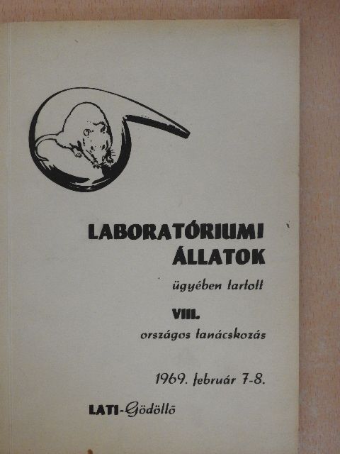 Laboratóriumi állatok ügyében tartott VIII. országos tanácskozás [antikvár]