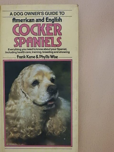 Frank Kane - A dog owner's guide to American and English Cocker Spaniels [antikvár]