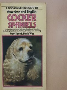 Frank Kane - A dog owner's guide to American and English Cocker Spaniels [antikvár]