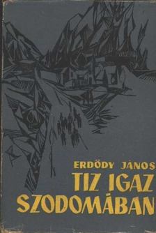 ERDŐDY JÁNOS - Tíz igaz Szodomában [antikvár]