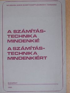 A számítástechnika mindenkié/A számítástechnika mindenkiért [antikvár]