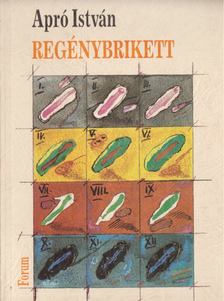 APRÓ ISTVÁN - Regénybrikett [antikvár]