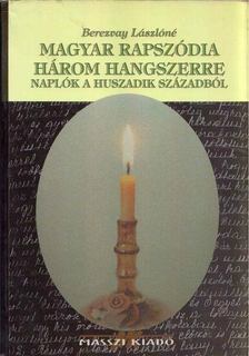 BEREZVAY LÁSZLÓNÉ - Magyar rapszódia három hangszerre [antikvár]