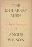 ANGUS WILSON - The Mulberry Bush [antikvár]