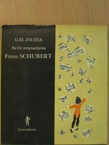 Gál Zsuzsa - Franz Schubert - lemezzel [antikvár]