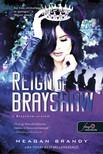 Meagan Brandy - Reign of Brayshaw - A Brayshaw uralom (A banda 3.)
