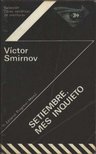 Smirnov, Victor - Setiembre, mes inquieto [antikvár]