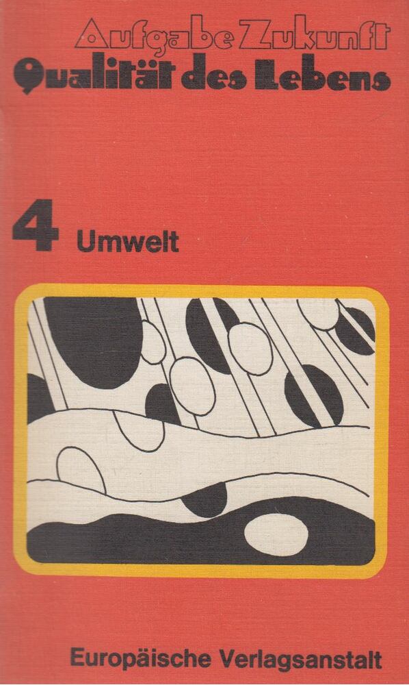 Günter Friedrichs - Aufgabe Zukunft - Qualität des Lebens: Band 4 - Umwelt [antikvár]