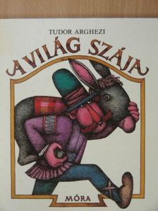 Tudor Arghezi - A világ szája [antikvár]